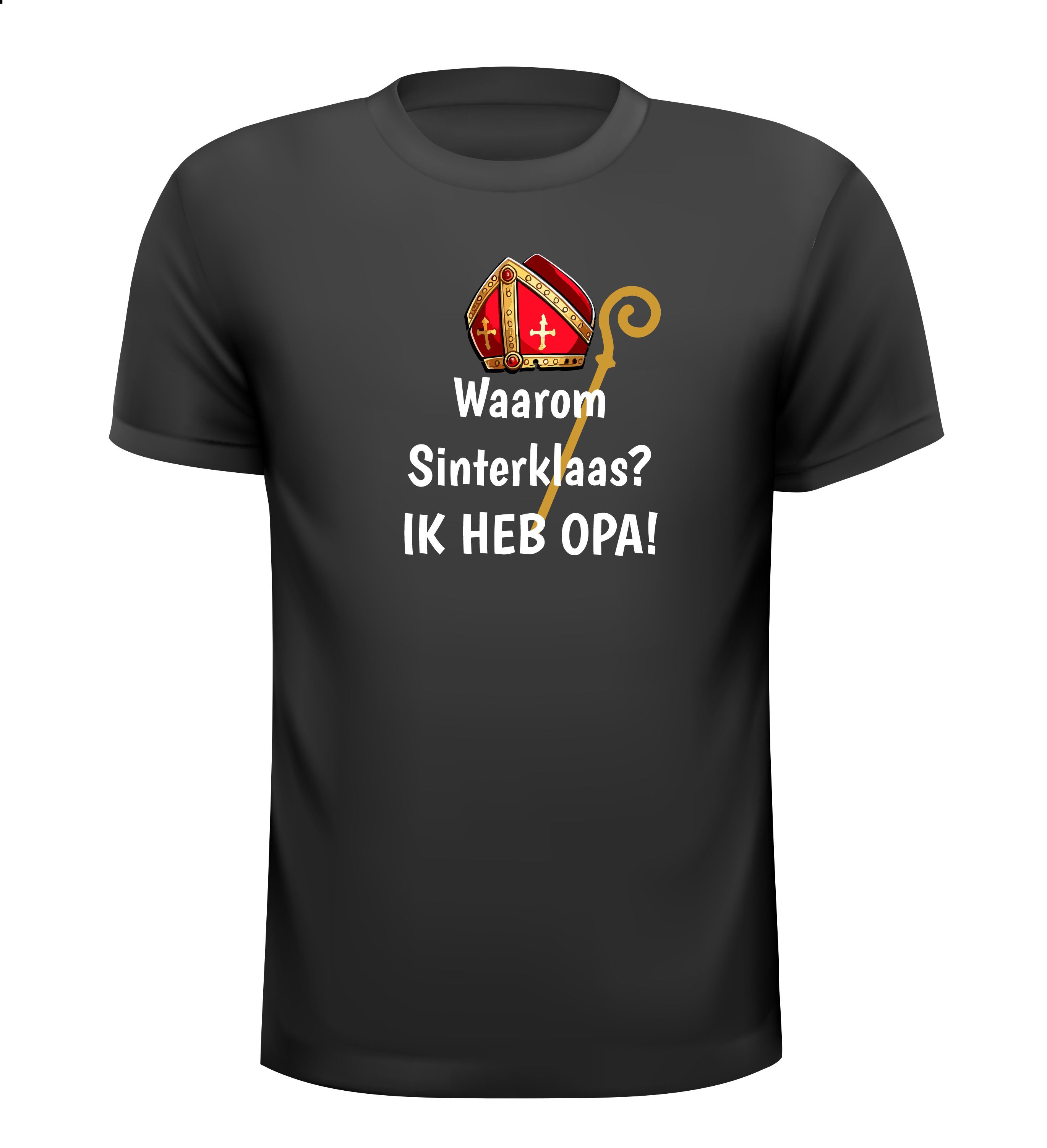 Shirt korte mouw waarom Sinterklaas? ik heb opa!